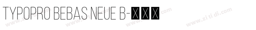 TypoPRO Bebas Neue B字体转换